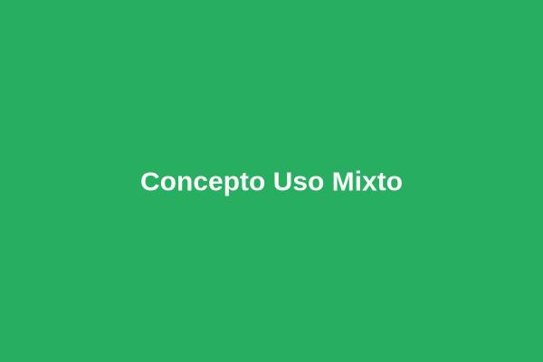 Concepto de desarrollo de uso mixto